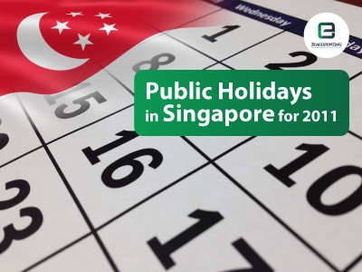Public Holidays in Singapore for 2011 Public Holidays in Singapore for 2011