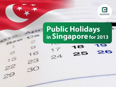 Public Holidays in Singapore for 2013 Public Holidays in Singapore for 2013