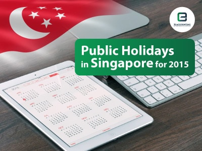List of Singapore Public Holidays 2015