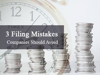 3 Filing Mistakes Companies Should Avoid