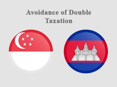 Singapore and Cambodia Sign Agreement for Avoidance of Double Taxation (DTA)