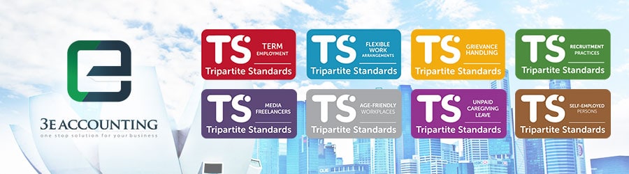 3E Accounting Singapore is proud to announce that we have adopted all the eight Tripartite Standards on Mar 2019