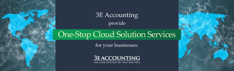 3E Accounting provide One-Stop Cloud Solution Services for your businesses in Singapore