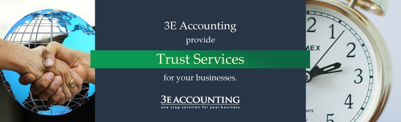 3E Accounting provide Trust Services for your businesses in Singapore
