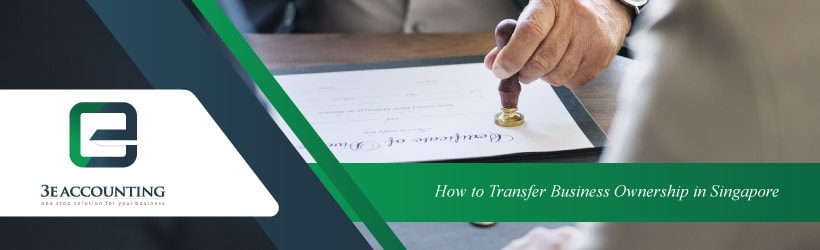 The Guide of Transfer Business Ownership in Singapore