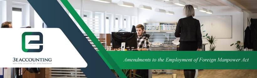 Human Resource and Immigration - Amendments to the Employment of Foreign Manpower Act in Singapore