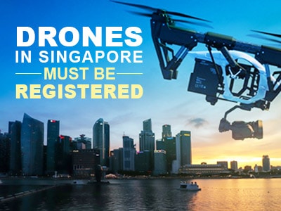Drones in Singapore Must Be Registered