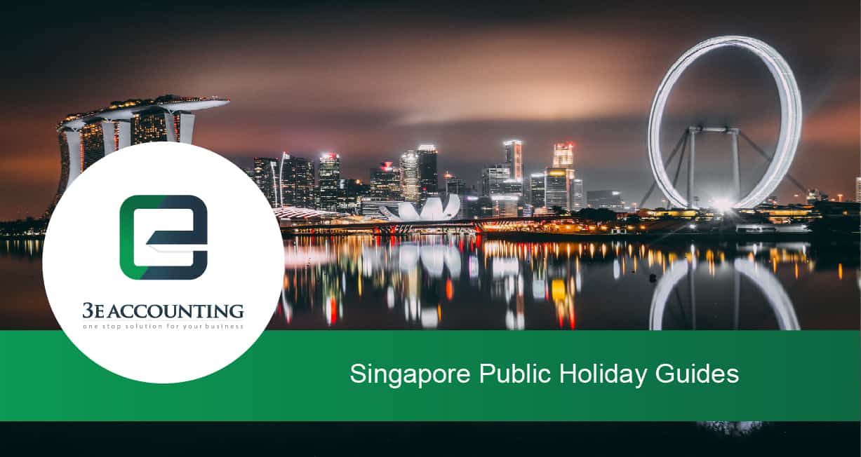 Singapore Public Holiday Guides - You Need To Know