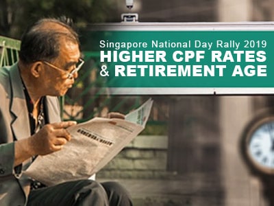 Singapore National Day Rally 2019 - Higher CPF Rates and Retirement Age
