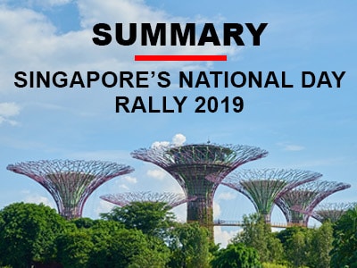 Singapore’s National Day Rally 2019 Summary