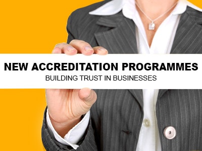 New Accreditation Programmes - Building Trust in Businesses