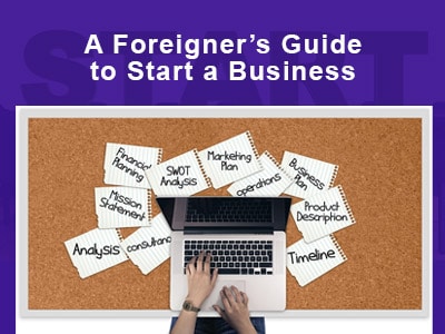 A Foreigner’s Guide to Start a Business