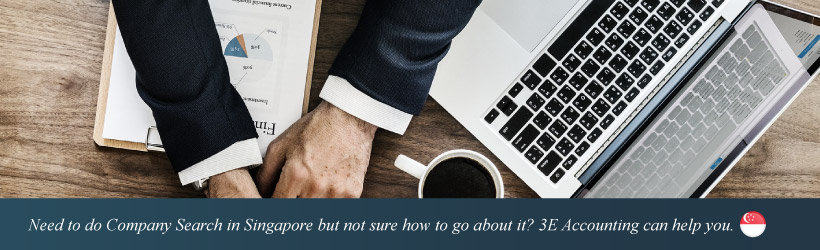 Need to do Company Search in Singapore but not sure how to go about it? 3E Accounting can help you.