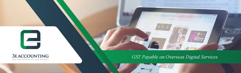 GST Payable on Overseas Digital Services