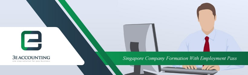 Singapore Company Formation With Employment Pass
