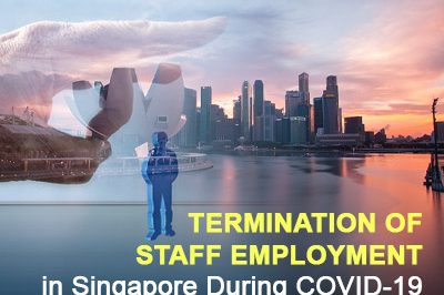 Termination of Staff Employment in Singapore During COVID-19