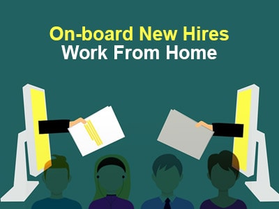 On-board New Hires Work From Home