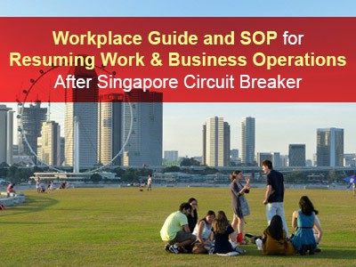 Workplace Guide and SOP for Resuming Work & Business Operations After Singapore Circuit Breaker