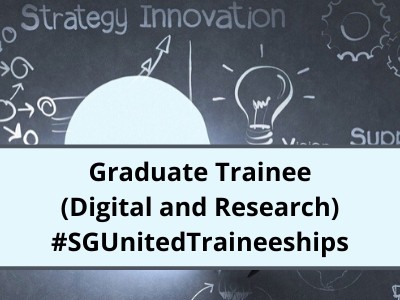 Graduate Trainee (Digital and Research) #SGUnitedTraineeships