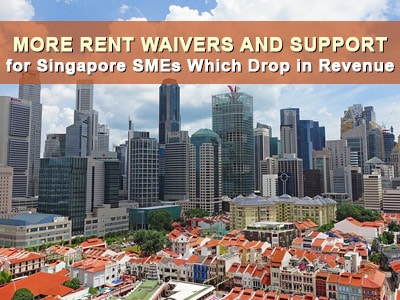 More Rent Waivers and Support for Singapore SMEs Which Drop in Revenue