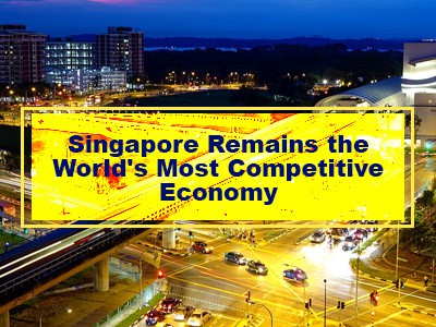 Singapore Remains the World's Most Competitive Economy