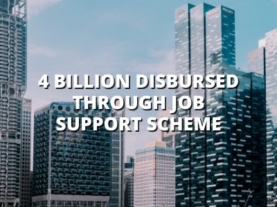 4 Billion Disbursed Through Job Support Scheme