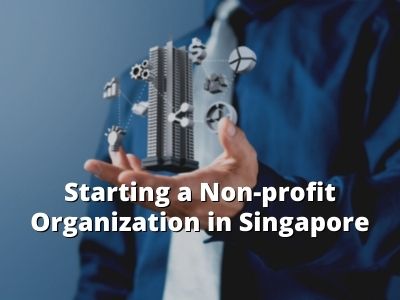 Starting a Non-profit Organization in Singapore