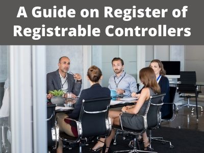 A Guide on Register of Registrable Controllers