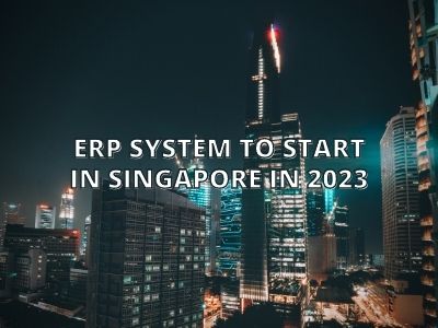 ERP System to Start in Singapore in 2023
