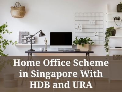 Home Office Scheme in Singapore with HDB and URA