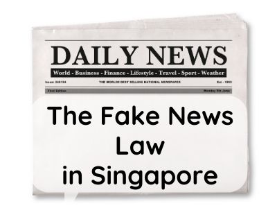 The Fake News Law in Singapore