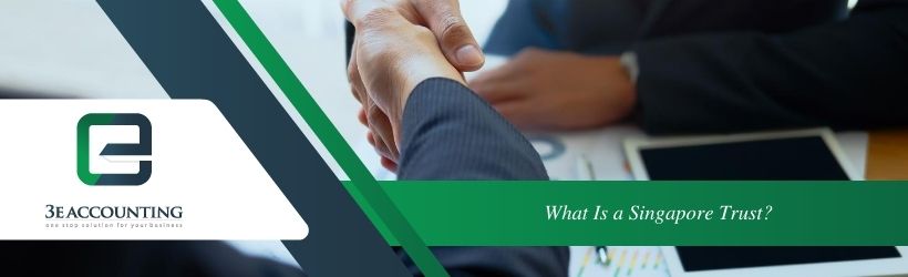 What Is a Singapore Trust?