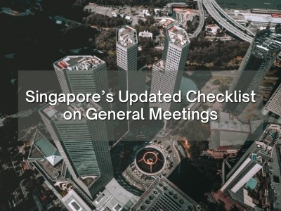 Singapore’s Updated Checklist on General Meetings
