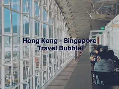 Hong Kong - Singapore Travel Bubble
