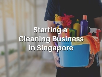 Starting a Cleaning Business in Singapore