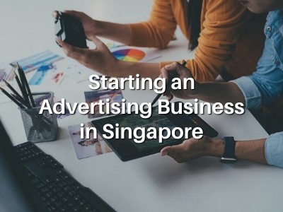 Starting an Advertising Business in Singapore