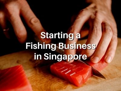 Starting a Fishing Business in Singapore