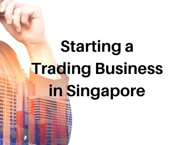 Starting a Trading Business in Singapore