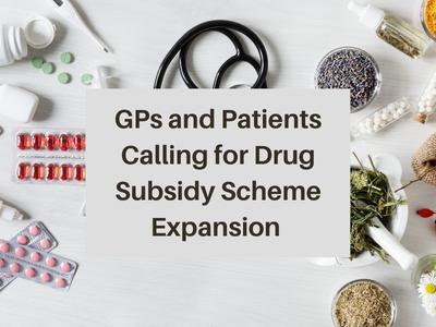 GPs and Patients Calling for Drug Subsidy Scheme Expansion 