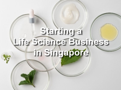 Starting a Life Science Business in Singapore