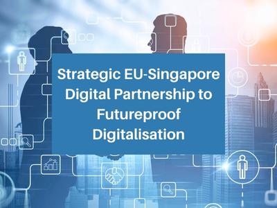 Strategic EU-Singapore Digital Partnership to Futureproof Digitalisation