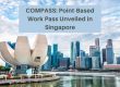COMPASS: Point-Based Work Pass Unveiled in Singapore