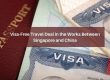 Visa-Free Travel Deal in the Works Between Singapore and China