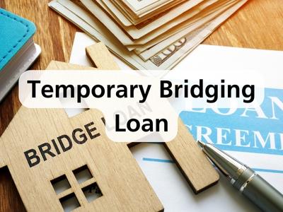 Temporary Bridging Loan