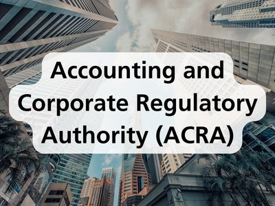 Accounting and Corporate Regulatory Authority (ACRA)
