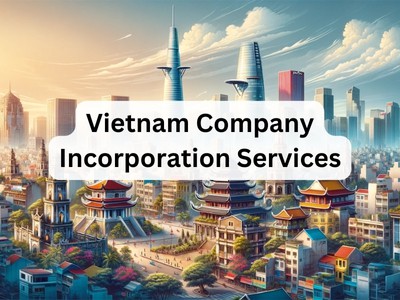 Vietnam Company Incorporation Services 