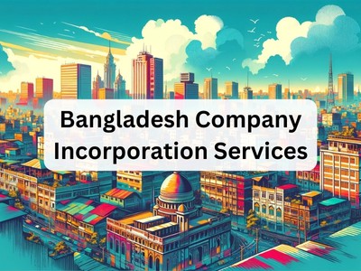 Bangladesh Company Incorporation Services