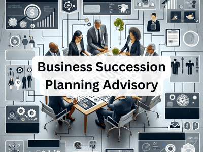 Business Succession Planning Advisory