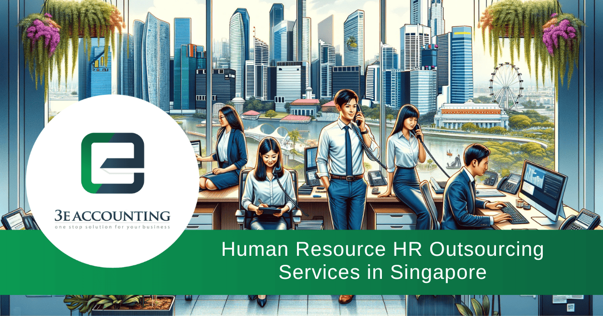 Human Resource HR Outsourcing Services in Singapore - 3E Accounting