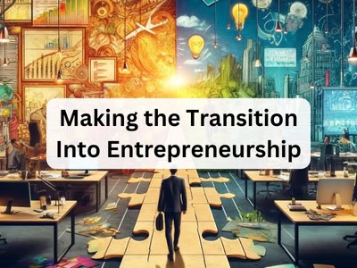 Making the Transition Into Entrepreneurship